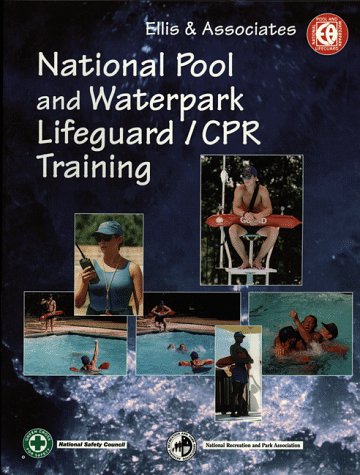 National Pool and Waterpark Lifeguard/CPR Training Manual, by Jeff Ellis, Jeffrey L. Ellis, Jill E. White