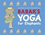 Babar's Yoga for Elephants