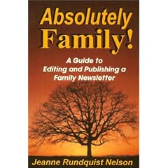 Absolutely Family! A Guide to Editing and Publishing a Family Newsletter