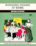 Managing Change at Work (A Fifty-Minute Series Book)