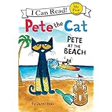 pete the cat pete at the beach my first i can read