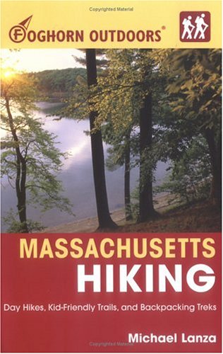 Foghorn Outdoors Massachusetts Hiking: Day Hikes, Kid-Friendly Trails, and Backpacking Treks (Foghorn Outdoors) under Ecotourism in The Books Store