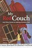 Buy : My Red Couch and Other Stories on Seeking a Feminist Faith