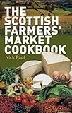 The Scottish farmers' market cookbook