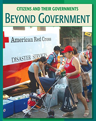 Beyond Government (21st Century Skills Library: Citizens and Their Governments)