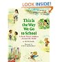 This Is the Way We Go to School: A Book About Children Around the World