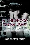 A Childhood Taken Away by a Mother and Grandfather