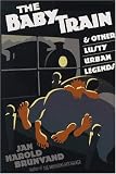 The Baby Train and Other Lusty Urban Legends