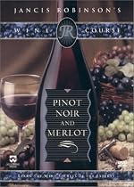Jancis Robinson's Wine Course - Pinot Noir and Merlot