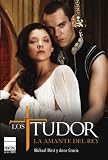 Los Tudor. La amante del Rey