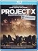 Project X - Una Festa Che Spacca