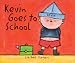 Kevin Goes to School (The on My Way Books)