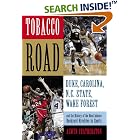Tobacco Road: Duke, Carolina, N.C. State, Wake Forest, and the History of the Most Intense Backyard... by  Alwyn Featherston