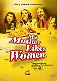 My Mother Likes Women