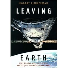 Leaving Earth: Space Stations, Rival Superpowers and the Quest for Interplanetary Travel