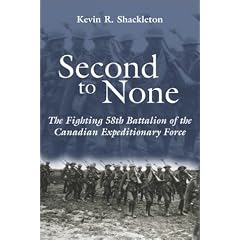 Second to None: The Fighting 58th Battalion of the Canadian Expeditionary Force