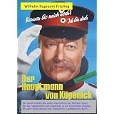 DER HAUPTMANN VON K�PENICK - DIE WAHRE GESCHICHTE DES WILHELM VOIGTvon "Wilhelm Ruprecht Frieling"