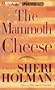 The Mammoth Cheese