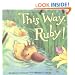 This Way, Ruby!