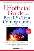 The Unofficial Guide to the Best RV and Tent Campgrounds in the Great Lakes States: Illinois, Indiana, Michigan, Minnesota, Ohio and Wisconsin