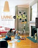 Living with Kids: Solutions for Family-Friendly Interiors (Interior Design and Architecture)