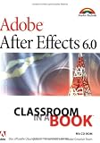 Adobe After Effects 6.0. Classroom in a Book.