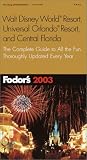Fodor's Walt Disney World Resort, Universal Orlando, and Central Florida 2003