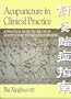 Acupuncture in Clinical Practice: A Practical Guide to the Use of Acupuncture and Related Therapies