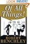 Of All Things! (Common Reader Editions)