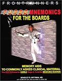 Turbo Mnemonics For The Boards: Memory Aids to Commonly Asked Material on the USMLE Steps 2,3 and the Medicine Boards