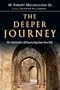The Deeper Journey: The Spirituality of Discovering Your True Self