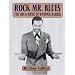 Rock Mr. Blues: The Life & Music of Wynonie Harris