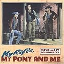 My Rifle, My Pony and Me