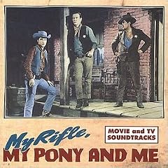 My Rifle, My Pony and Me