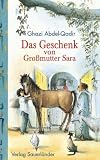 Das Geschenk von Grossmutter Sara Das Geschenk von Grossmutter Sara
