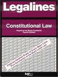 Legalines: Constitutional Law: Adaptable to 4th Edition of the Brest Casebook