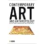 Contemporary Art and Anthropology