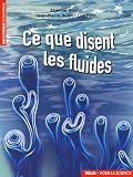 Ce que disent les fluides : La science des �coulements en images