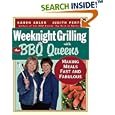 Weeknight Grilling with the BBQ Queens : Making Meals Fast and Fabulous