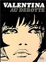 Valentina - 3 : Valentina au débotté