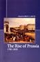 The Rise of Prussia 1700-1830