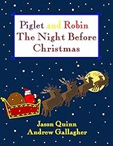 Piglet and Robin The Night Before Christmas Piglet and Robin The Night Before Christmas