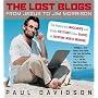 The Lost Blogs: From Jesus to Jim Morrison--The Historically Inaccurate and Totally  Fictitious Cyber Diaries of Everyone Worth Knowing