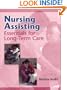 Nursing Assisting: Essentials of Long-Term Care