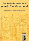 Mathematik lernen und gesunder Menschenverstand - Christoph Selter, Gerd Walther