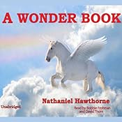 A Wonder Book: Greek Mythology Come Alive | [Nathaniel Hawthorne]
