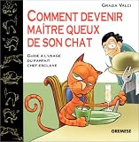 Comment devenir maître queux de son chat : Guide à l'usage du parfait chef-esclave
-> Cliquez ici pour davantage d'informations sur ce livre Comment devenir maître queux de son chat : Guide à l'usage du parfait chef-esclave - Cliquez ici pour davantage d'informations sur ce livre