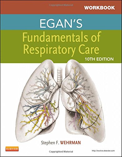 Workbook for Egan's Fundamentals of Respiratory Care, 10e (Pacific-Basin Capital Markets Research)