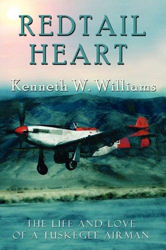 Red Tail Heart: The Life and Love of a Tuskegee Airman