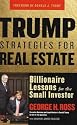 Trump Strategies for Real Estate: Billionaire Lessons for the Small Investor